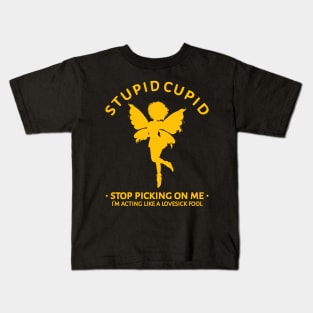 Stupid Cupid Stop Picking On Me Kids T-Shirt